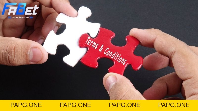 Điều khoản và điều kiện tại Fabet: Tham khảo trước khi chơi - papg.one Điều khoản và điều kiện tại Fabet: Tham khảo trước khi chơi - papg.one